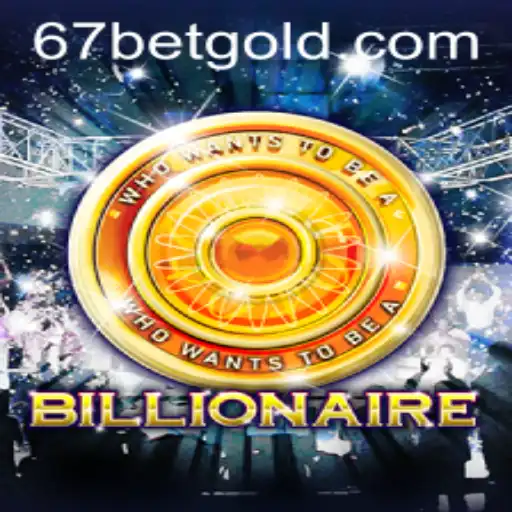 Billionaire: Explorando o Fascinante Universo de 67bet