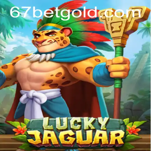 Explorando LuckyJaguar: O Fascinante Mundo do Jogo com 67bet