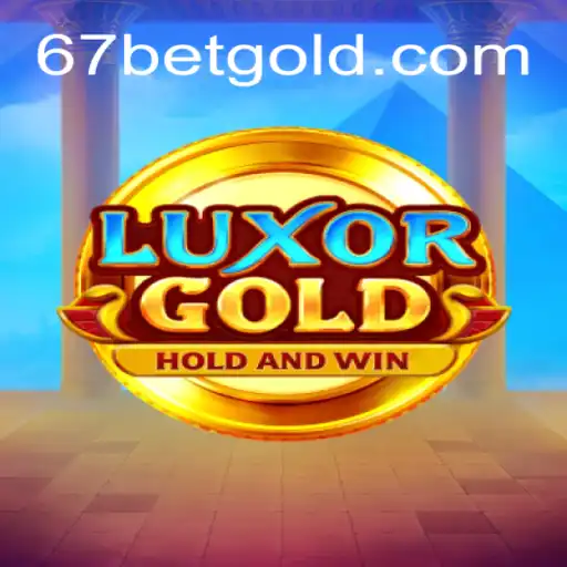 LuxorGold: Um Mergulho no Fascinante Mundo do Cassino Online com 67bet